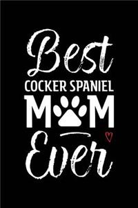 Best Cocker Spaniel Mom Ever