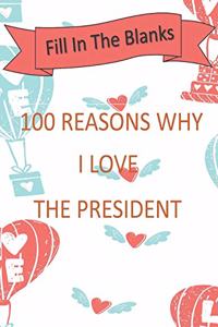100 Reasons Why I Love the President