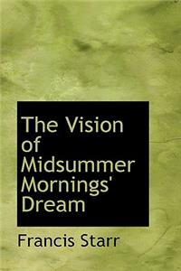 The Vision of Midsummer Mornings' Dream