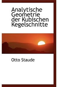 Analytische Geometrie Der Kubischen Kegelschnitte
