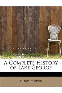 A Complete History of Lake George