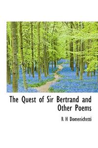 The Quest of Sir Bertrand and Other Poems