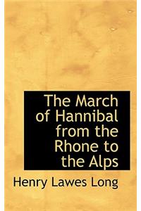 The March of Hannibal from the Rhone to the Alps