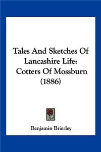 Tales And Sketches Of Lancashire Life