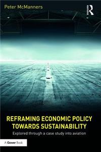Reframing Economic Policy Towards Sustainability