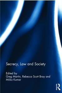 Secrecy, Law and Society