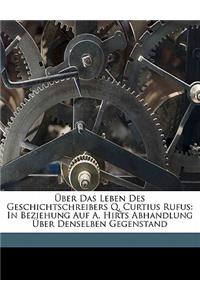 Uber Das Leben Des Geschichtschreibers Q. Curtius Rufus