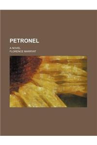 Petronel; A Novel