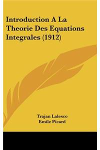 Introduction a la Theorie Des Equations Integrales (1912)