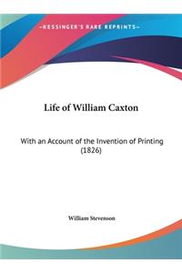 Life of William Caxton