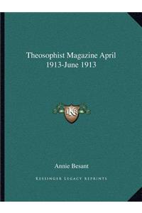Theosophist Magazine April 1913-June 1913