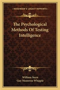 The Psychological Methods of Testing Intelligence