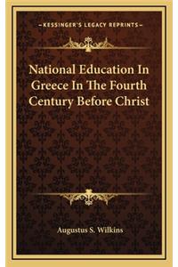 National Education in Greece in the Fourth Century Before Christ