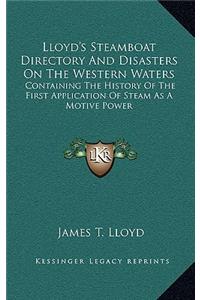 Lloyd's Steamboat Directory And Disasters On The Western Waters