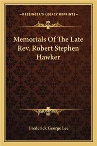Memorials Of The Late Rev. Robert Stephen Hawker