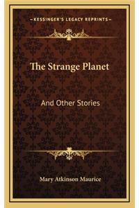 The Strange Planet