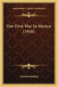 Our First War In Mexico (1916)
