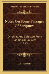 Notes on Some Passages of Scripture