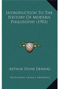 Introduction To The History Of Modern Philosophy (1903)
