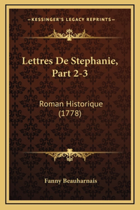 Lettres De Stephanie, Part 2-3