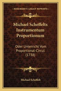 Michael Scheffelts Instrumentum Proportionum