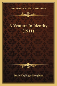 A Venture In Identity (1911)