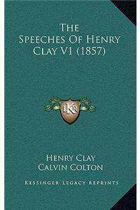 The Speeches Of Henry Clay V1 (1857)