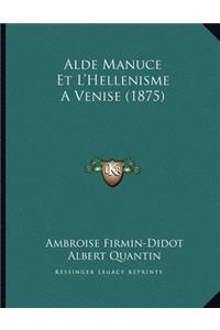 Alde Manuce Et L'Hellenisme A Venise (1875)