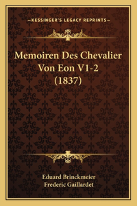 Memoiren Des Chevalier Von Eon V1-2 (1837)