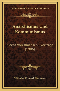 Anarchismus Und Kommunismus