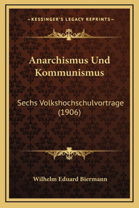 Anarchismus Und Kommunismus