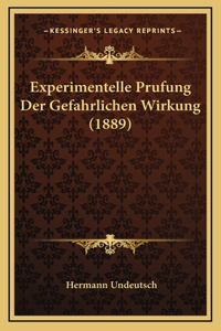Experimentelle Prufung Der Gefahrlichen Wirkung (1889)