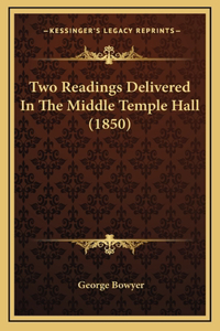 Two Readings Delivered In The Middle Temple Hall (1850)