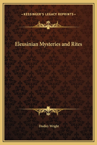 Eleusinian Mysteries and Rites