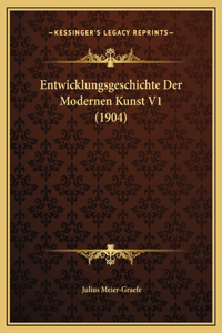 Entwicklungsgeschichte Der Modernen Kunst V1 (1904)