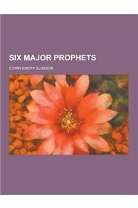 Six Major Prophets