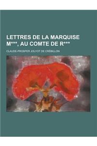 Lettres de la Marquise M***, Au Comte de R***