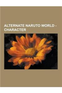 Alternate Naruto World - Character