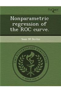 Nonparametric Regression of the Roc Curve