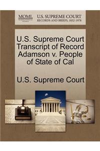 U.S. Supreme Court Transcript of Record Adamson V. People of State of Cal