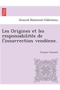 Les Origines et les responsabilités de l'insurrection vendéene.