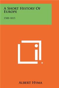 A Short History of Europe