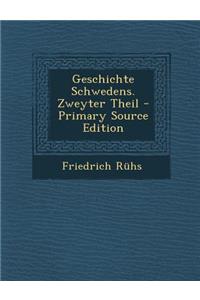 Geschichte Schwedens. Zweyter Theil