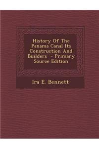 History of the Panama Canal Its Construction and Builders