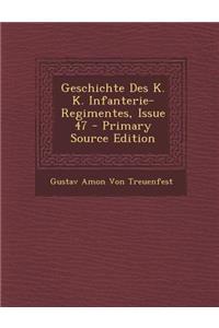 Geschichte Des K. K. Infanterie-Regimentes, Issue 47