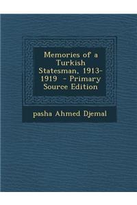 Memories of a Turkish Statesman, 1913-1919