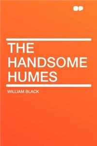 The Handsome Humes
