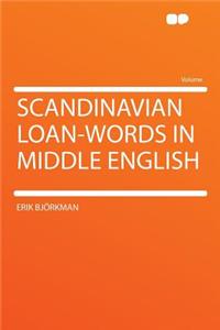 Scandinavian Loan-Words in Middle English