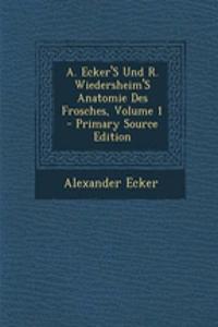 A. Ecker's Und R. Wiedersheim's Anatomie Des Frosches, Volume 1