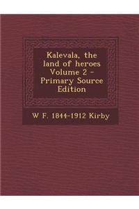 Kalevala, the Land of Heroes Volume 2